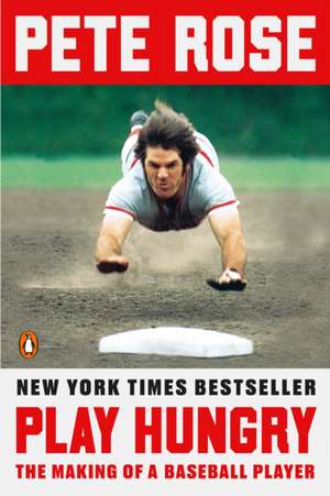 Play Hungry de Pete Rose