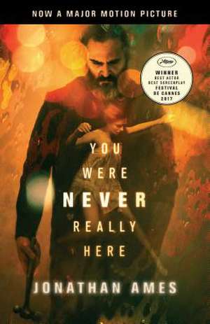 You Were Never Really Here (Movie Tie-In) de Jonathan Ames