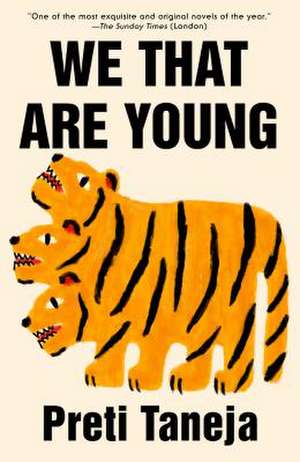 We That Are Young de Preti Taneja