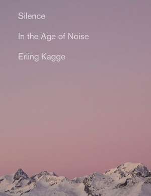 Kagge, E: Silence