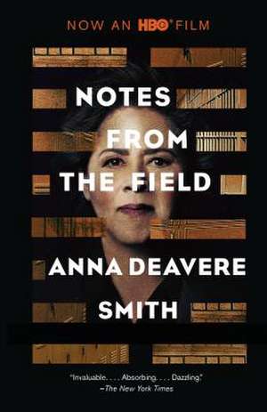 Notes from the Field de Anna Deavere Smith