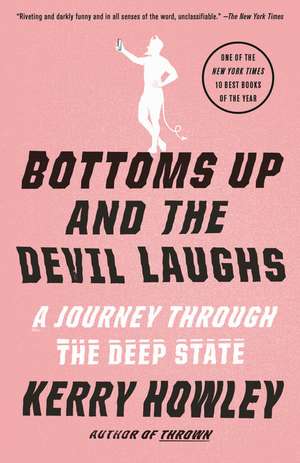 Bottoms Up and the Devil Laughs de Kerry Howley