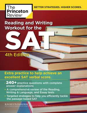 Reading and Writing Workout for the Sat, 4th Edition de The Princeton Review