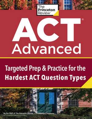 ACT Advanced de The Princeton Review