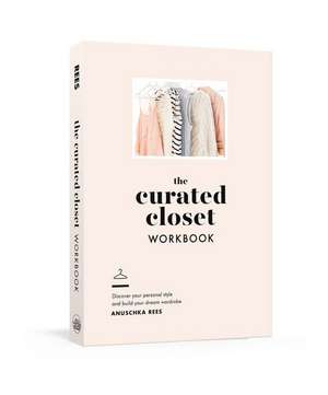 The Curated Closet Workbook de Anuschka Rees