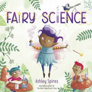 Fairy Science de Ashley Spires