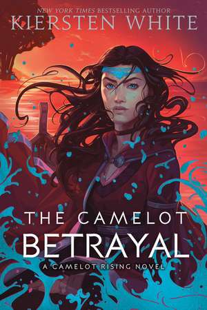 The Camelot Betrayal de Kiersten White