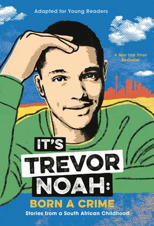 It's Trevor Noah: Born a Crime de Trevor Noah