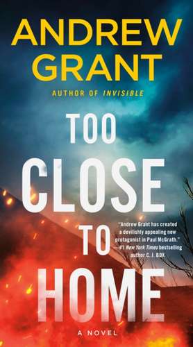 Too Close to Home de Andrew Grant