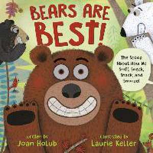 Bears Are Best! de Joan Holub