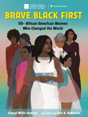 Brave. Black. First. de Cheryl Willis Hudson