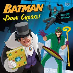 Book Crooks! (DC Super Heroes: Batman) de J. J. Marlee