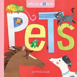 Hello, World! Pets de Jill McDonald