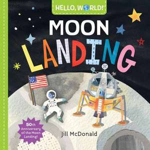 Hello, World! Moon Landing de Jill McDonald