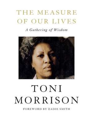 The Measure of Our Lives de Toni Morrison