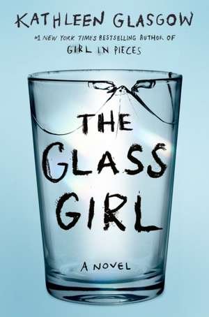 The Glass Girl de Kathleen Glasgow