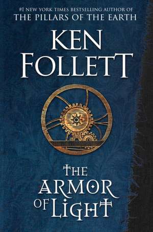 The Armor of Light de Ken Follett