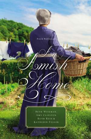 An Amish Home: Four Novellas de Beth Wiseman