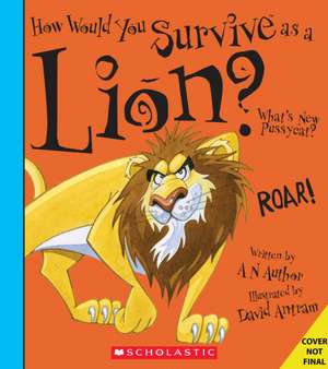 How Would You Survive as a Lion? de David Stewart