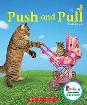 Push and Pull (Rookie Read-About Science: Physical Science) de Cody Crane