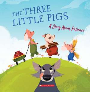 The Three Little Pigs (Tales to Grow By): A Story about Patience de Eva Martinez