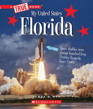 Florida (a True Book: My United States) de Tamra B. Orr