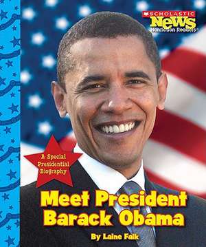 Meet President Barack Obama de Laine Falk