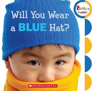 Will You Wear a Blue Hat? de Children's Press