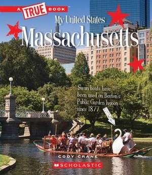 Massachusetts (a True Book: My United States) de Cody Crane