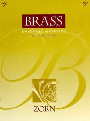 Brass Ensemble Methods de Jay D. Zorn