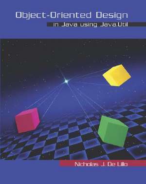 Object-Oriented Design in Java Using Java.Util [With CDROM] de Nicholas J. De Lillo