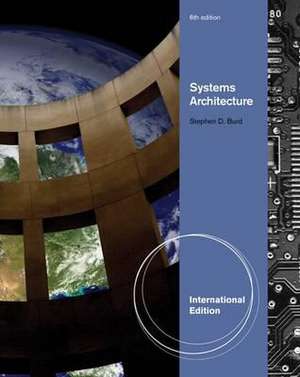 Systems Architecture, International Edition de Stephen D. (University of New Mexico) Burd