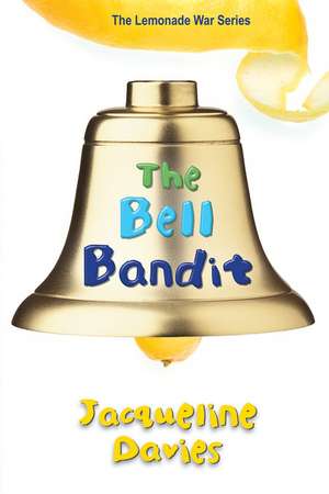 The Bell Bandit de Jacqueline Davies