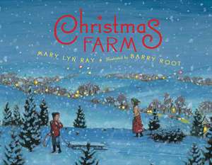 Christmas Farm de Mary Lyn Ray