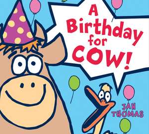 A Birthday for Cow! Board Book de Jan Thomas