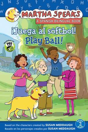 Martha habla: ¡Juega al sóftbol! Martha Speaks: Play Ball! (Bilingual Reader) de Susan Meddaugh