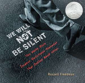 We Will Not Be Silent de Russell Freedman