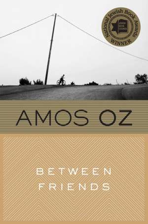 Between Friends de Amos Oz