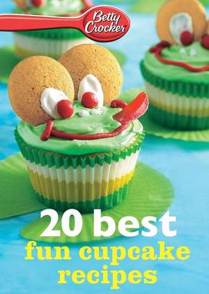 Betty Crocker 20 Best Fun Cupcake Recipes de Betty Crocker