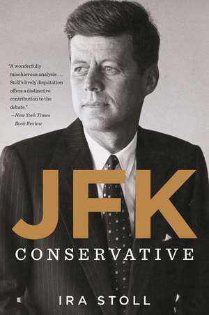 Jfk, Conservative de Ira Stoll