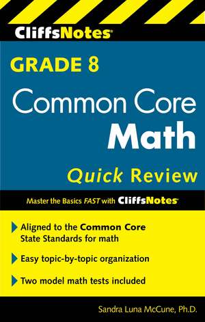 CliffsNotes Grade 8 Common Core Math Review de Sandra Luna McCune