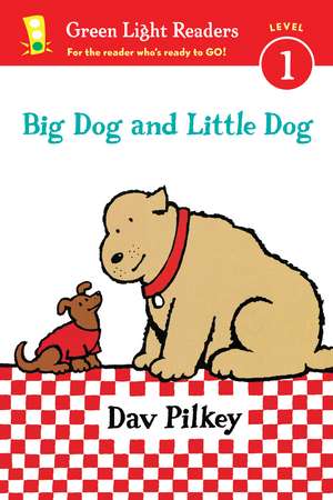 Big Dog and Little Dog (Reader) de Dav Pilkey