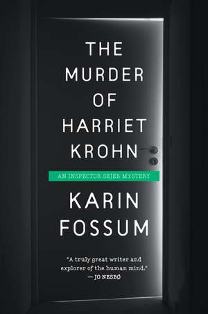 The Murder Of Harriet Krohn de Karin Fossum