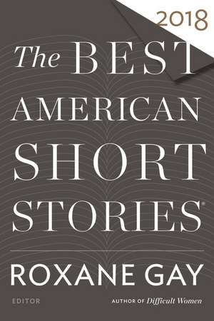 The Best American Short Stories 2018 de Roxane Gay