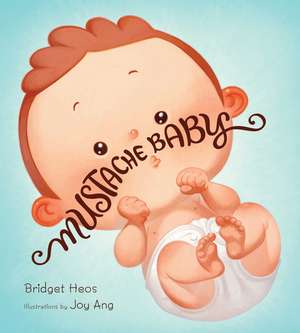 Mustache Baby Board Book de Bridget Heos