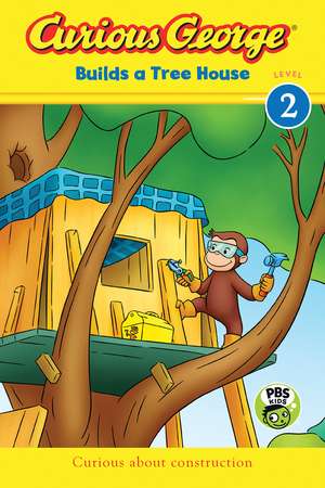 Curious George Builds a Tree House (CGTV Reader) de H. A. Rey