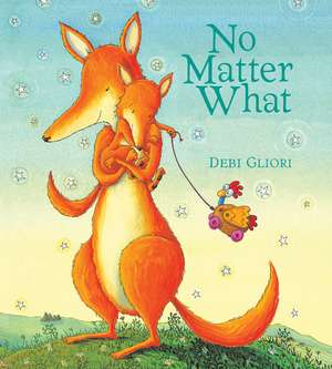 No Matter What Padded Board Book de Debi Gliori