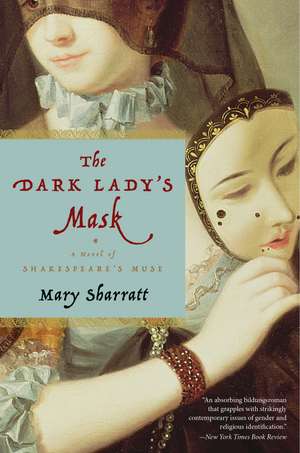 The Dark Lady's Mask de Mary Sharratt