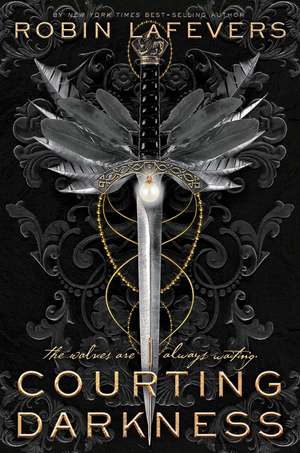 Courting Darkness de Robin Lafevers