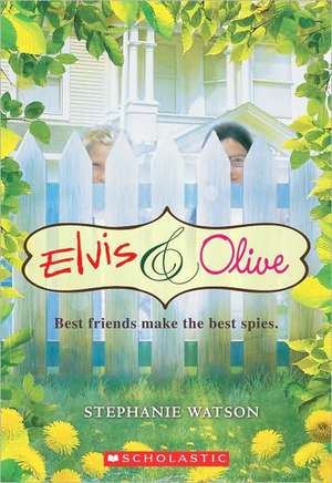 Elvis & Olive de Stephanie Watson